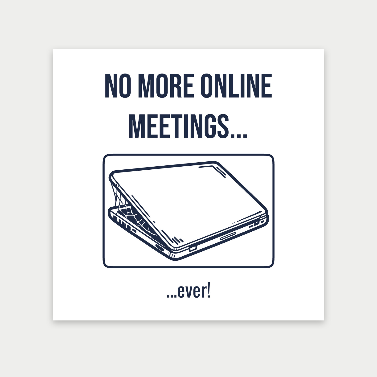 Closed Laptop Covered in Cobwebs, Funny Retirement Gift for Retirees-Art Print