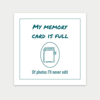 My memory card is full print