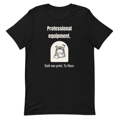 Professional equipment. t-shirt