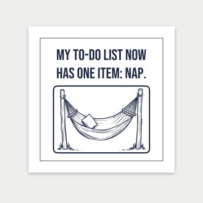 My to-do list now has one item: nap. print