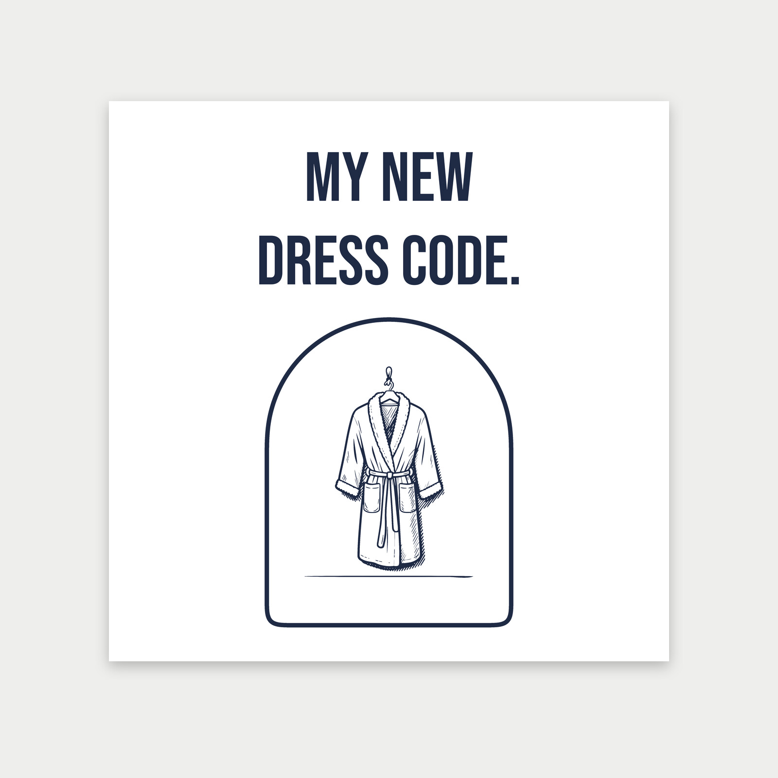 Dressing Gown on a Hanger, Funny Retirement Present for Retirees-Art Print