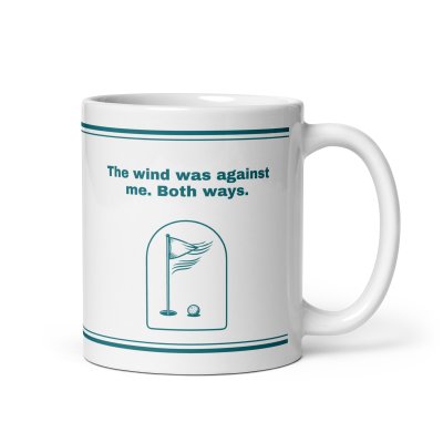 The wind was against me. Both ways. mug