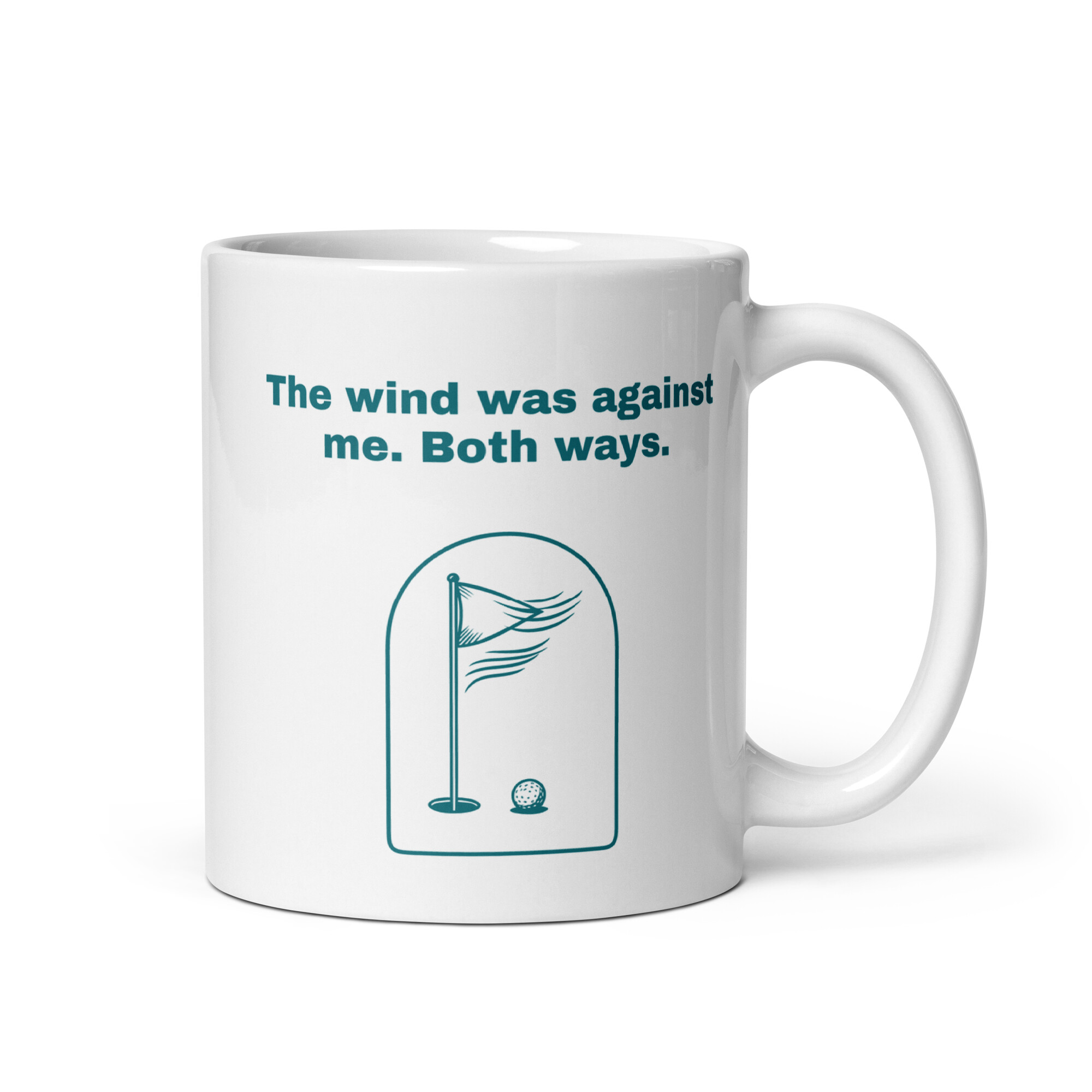 The wind was against me. Both ways. - Mug