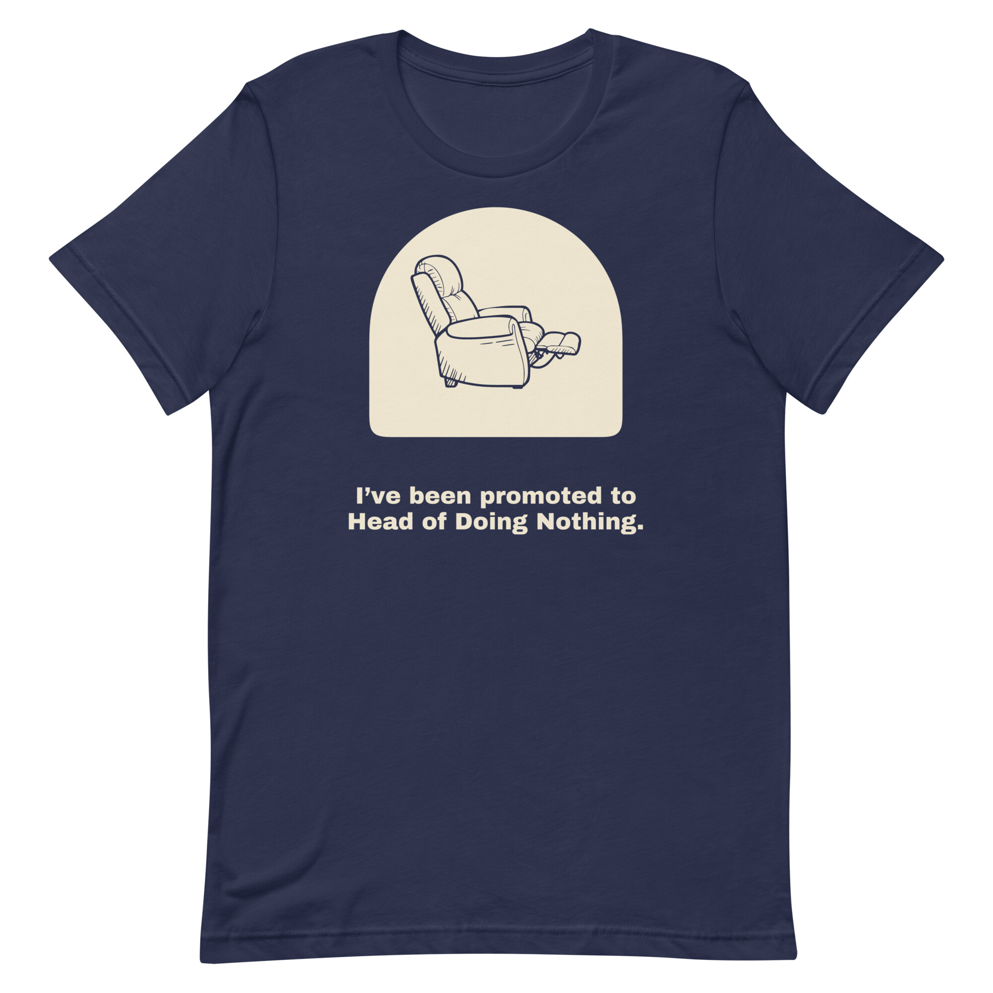 I’ve been promoted to Head of Doing… - Navy T-shirt