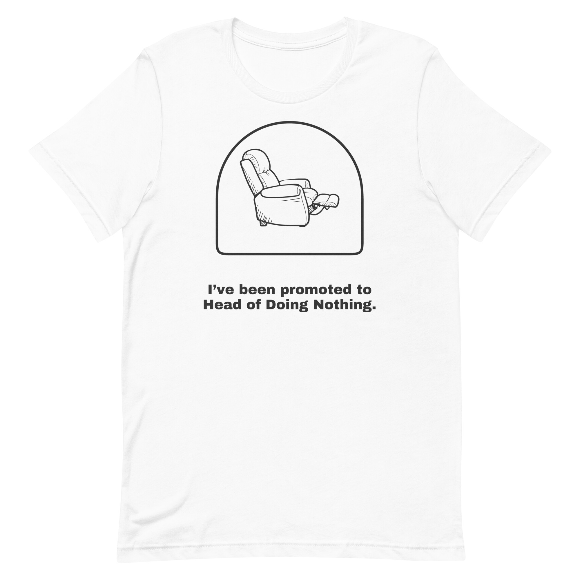 I’ve been promoted to Head of Doing… - White T-shirt