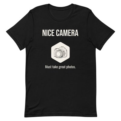 Nice camera Must take great photos. t-shirt