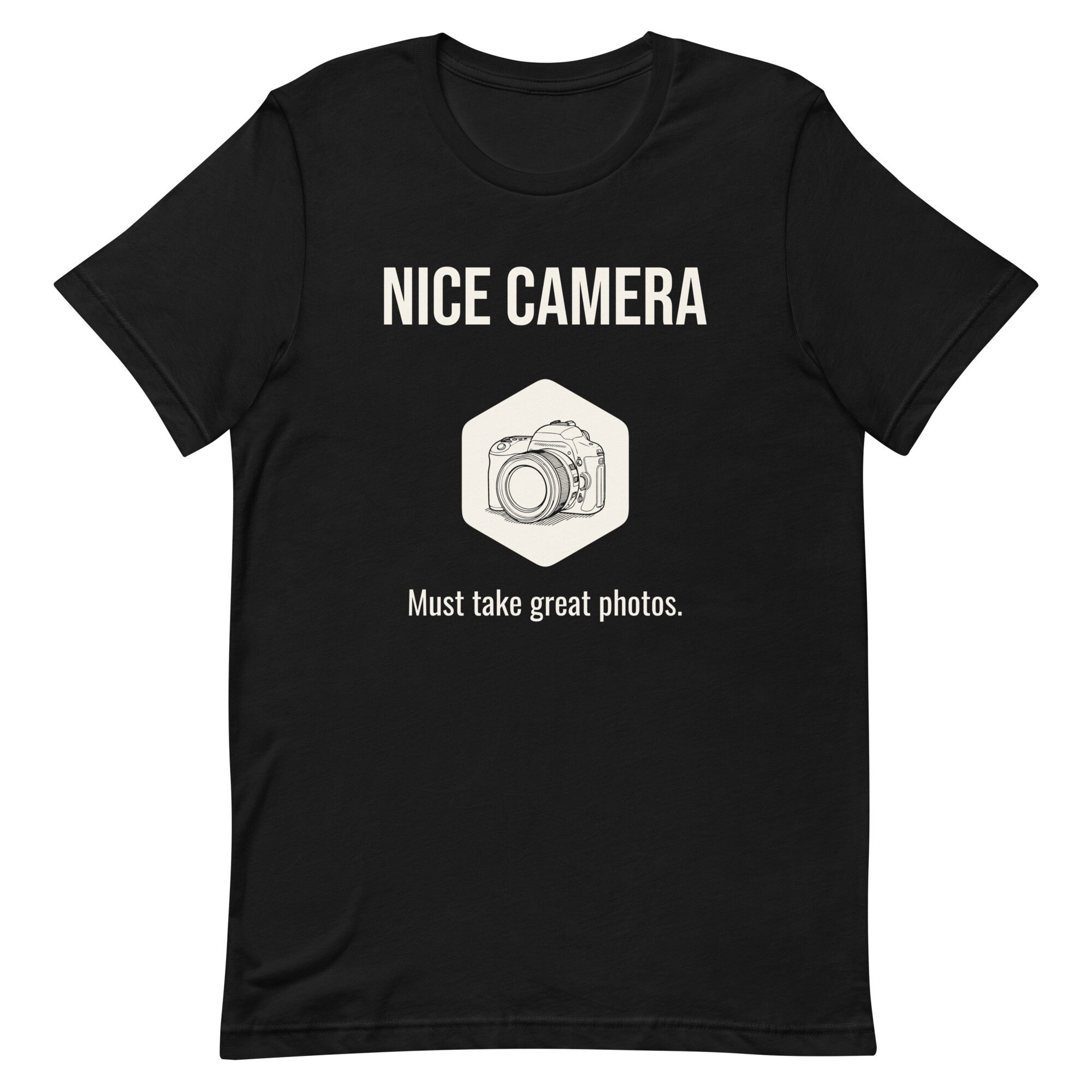 Nice camera Must take great photos. - Black T-shirt