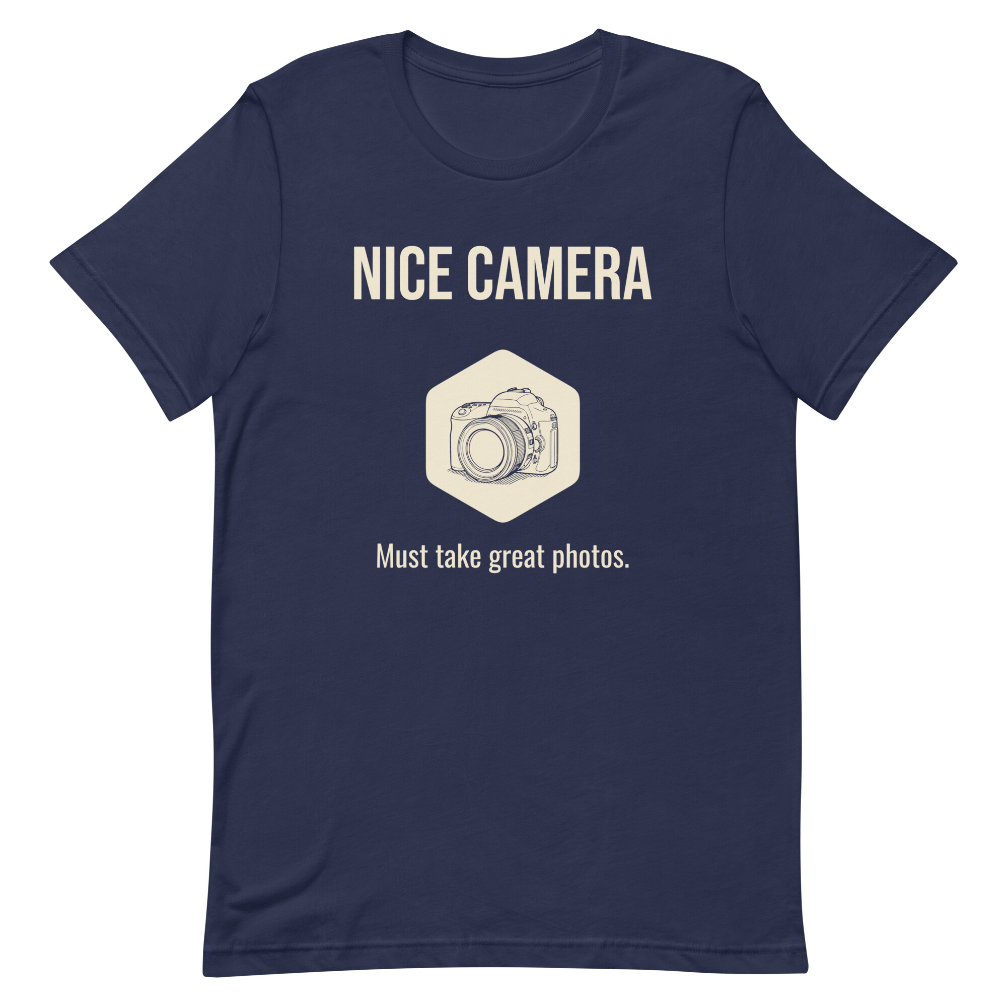 Nice camera Must take great photos. - Navy T-shirt